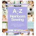 A-Z of Heirloom Sewing