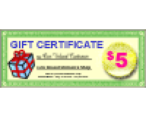 Gift Certificate $  5.00
